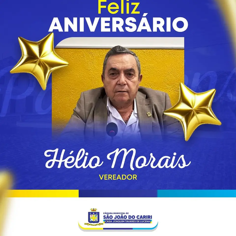 Câmara de São João do Cariri parabeniza vereador Hélio Morais pelo aniversário